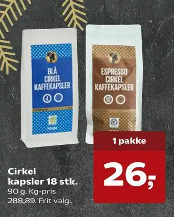 Kvickly Cirkel kapsler 18 stk tilbud