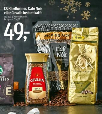 Føtex L'OR helbønner, Café Noir eller Gevalia instant kaffe tilbud
