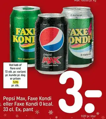 REMA 1000 Pepsi Max, Faxe Kondi eller Faxe Kondi 0 kcal. 33 cl. tilbud