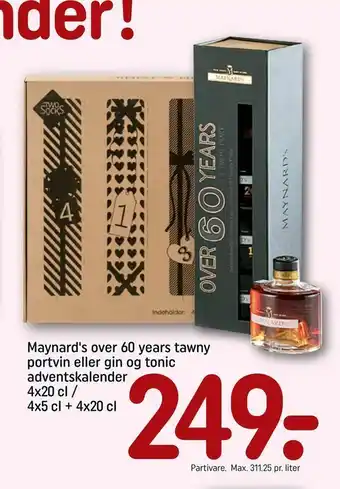 REMA 1000 Maynard's over 60 years tawny portvin eller gin og tonic adventskalender 4x20 cl / 4x5 cl + 4x20 tilbud