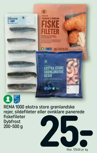 REMA 1000 REMA 1000 ekstra store grønlandske rejer, sildefileter eller ovnklare panerede fiskefileter tilbud