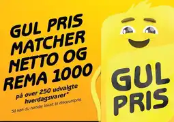 GUL PRIS MATCHER NETTO OG REMA 1000