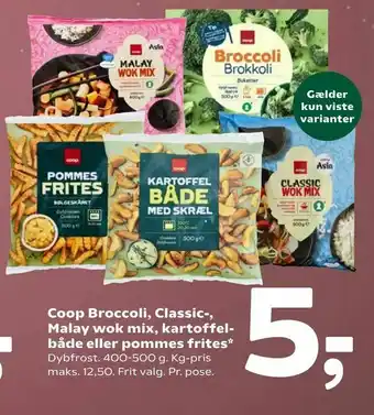 Coop 365 Coop Broccoli, Classic-, Malay wok mix, kartoffel både eller pommes frites tilbud