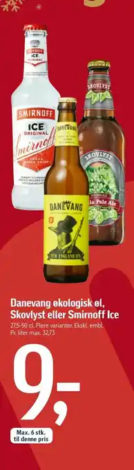 Føtex Danevang økologisk øl, Skovlyst eller Smirnoff Ice tilbud