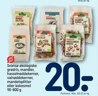 REMA 1000 Svansø økologiske grødris, mandler, hasselnøddekerner, valnøddekerner, mandelsplitter eller kokosmel tilbud