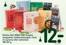 REMA 1000 Risotto eller REMA 1000 lasagne, lasagnette, fuldkornslasagne, risret, ris og karry eller carbonara tilbud