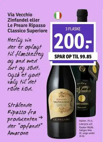 SPAR Via Vecchio Zinfandel eller Le Preare Ripasso Classico Superiore tilbud