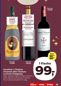 Kvickly Faustino I, Chateau Viramon eller Chateau La Croix Chaigneau tilbud