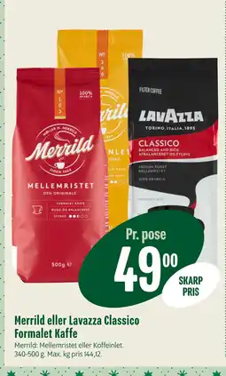 Min Købmand Merrild eller Lavazza Classico Formalet Kaffe tilbud