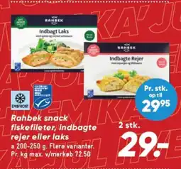 Bilka RAHBEK snack fiskefileter, indbagte rejer eller laks snack fiskefileter, indbagte rejer eller laks tilbud