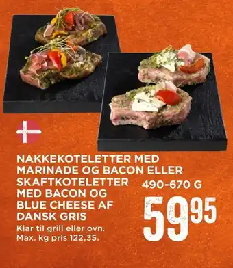 MENY Nakkekoteletter med marinade og bacon eller skaftkoteletter med bacon og blue cheese af dansk gris tilbud