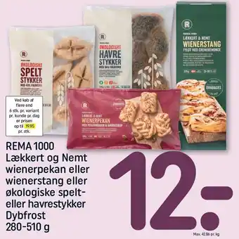 REMA 1000 REMA 1000 Lækkert og Nemt wienerpekan eller wienerstang eller økologiske spelt- eller havrestykker tilbud