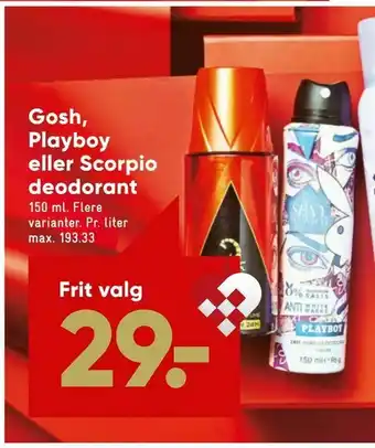 Bilka Gosh, Playboy eller Scorpio deodorant tilbud
