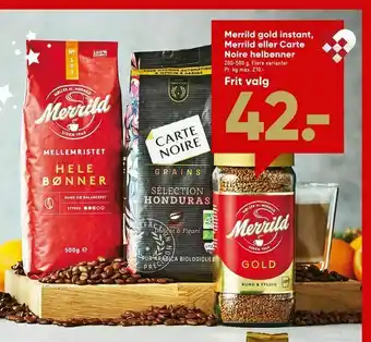 Bilka Merrild gold instant, Merrild eller Carte Noire helbønner tilbud