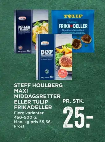 MENY Steff houlberg maxi middagsretter eller tulip frikadeller tilbud