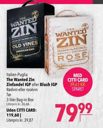 Citti The Wanted Zin Zinfandel IGP eller Blush IGP tilbud