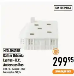 Imerco MEDLEMSPRIS Kähler Urbania Lyshus-H.C. Andersens Hus tilbud