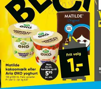 Bilka Matilde kakaomælk eller Arla ØKO yoghurt tilbud