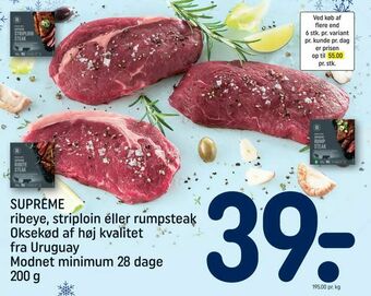 REMA 1000 SUPREME ribeye, striploin eller rumpsteak Oksekød af høj kvalitet fra Uruguay Modnet minimum 28 dage tilbud