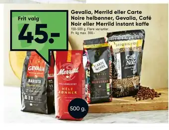 Bilka Gevalia, Merrild eller Carte Noire helbønner, Gevalia, Café Noir eller Merrild instant kaffe tilbud