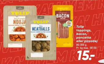 Bilka Tulip toppings, bacon, pancetta eller pizzadej tilbud