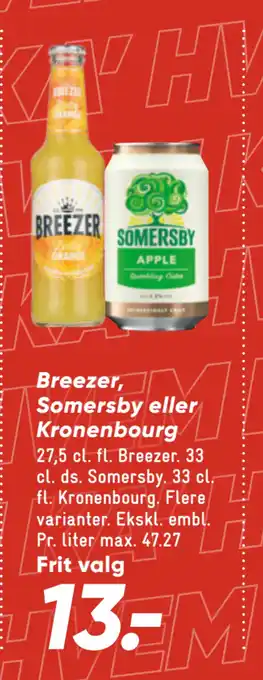 Bilka Breezer, Somersby eller Kronenbourg tilbud