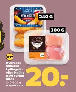 Netto Hverdags udbenet kyllingelår eller Moliny New Yorker bites tilbud