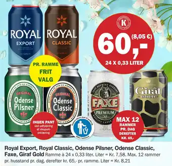 Købmandsgården Royal Export, Royal Classic, Odense Pilsner, Odense Classic, Faxe, Giraf Gold tilbud