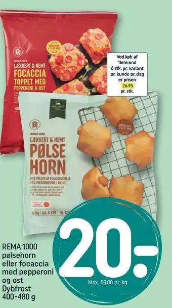 REMA 1000 REMA 1000 pølsehorn eller focaccacia med pepperoni og ost Dybfrost 400-480 g tilbud