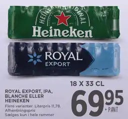 MENY ROYAL EXPORT, IPA, BLANCHE ELLER HEINEKEN tilbud