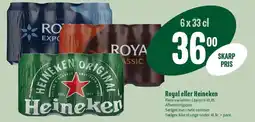 Min Købmand Royal eller Heineken tilbud