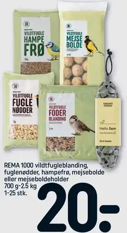 REMA 1000 REMA 1000 vildtfugleblanding, fuglenødder, hampefrø, mejsebolde eller mejseboldeholder tilbud