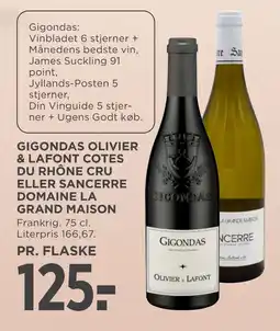 MENY GIGONDAS OLIVIER & LAFONT COTES DU RHÔNE CRU ELLER SANCERRE DOMAINE LA GRAND MAISON tilbud