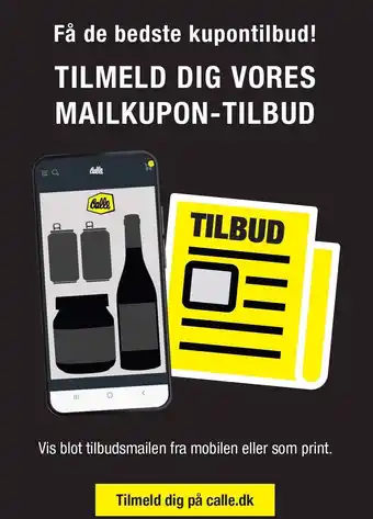 Calle TILMELD DIG VORES MAILKUPON-TILBUD tilbud