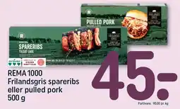 REMA 1000 REMA 1000 Frilandsgris spareribs eller pulled pork tilbud