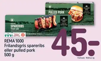 REMA 1000 REMA 1000 Frilandsgris spareribs eller pulled pork tilbud