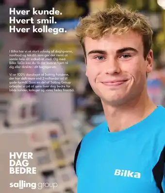 Bilka Hver kunde. Hvert smil. Hver kollega tilbud