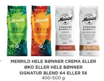 MENY MERRILD HELE BØNNER CREMA ELLER ØKO ELLER HELE BØNNER SIGANTUR BLEND 64 ELLER 56 tilbud