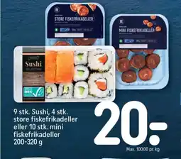 REMA 1000 9 stk. Sushi, 4 stk. store fiskefrikadeller eller 10 stk. mini fiskefrikadeller tilbud