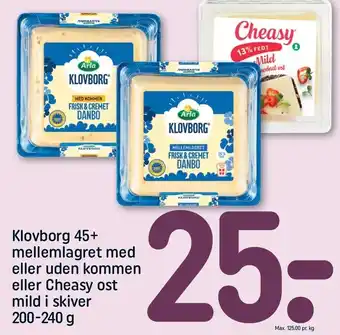 REMA 1000 Klovborg 45+ mellemlagret med eller uden kommen eller Cheasy ost mild i skiver tilbud