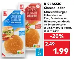 Kaufland K-CLASSIC Cheese- oder Chickenburger Frikadelle vom tilbud