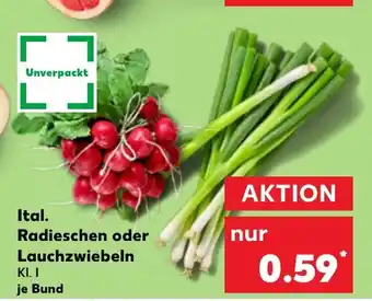 Kaufland Ital. Radieschen oder Lauchzwiebeln tilbud