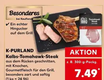 Kaufland K-PURLAND Kalbs-Tomahawk-Steak aus dem Rücken geschnitten, mit Knochen, tilbud