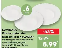 Kaufland LUMINARC Flache, tiefe oder Dessert-Teller »CADIX<< tilbud