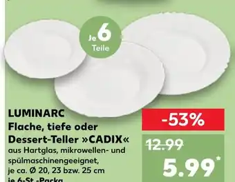 Kaufland LUMINARC Flache, tiefe oder Dessert-Teller »CADIX<< tilbud