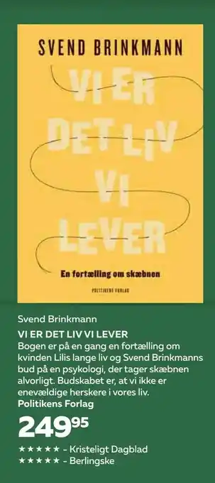 Vi er det liv vi lever
