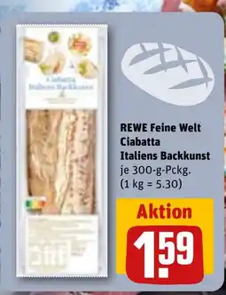 REWE REWE Feine Welt Ciabatta Italiens Backkunst tilbud