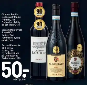 REMA 1000 Chateau Roubin Medoc AOP Rouge, Dezzani Monferrato Rosso DOC eller Dezzani Piemonte DOC Rosso tilbud