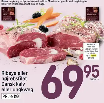 REMA 1000 Ribeye eller højrebsfilet Dansk kalv eller ungkvæg tilbud