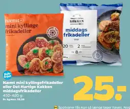 Netto Næmt mini kyllingefrikadeller eller Det Hurtige Køkken middagsfrikadeller tilbud